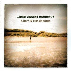 James_Vincent_McMorrow_Early_in_the_Morning.jpg