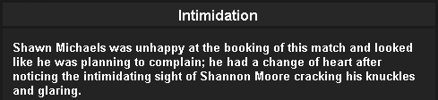 Shannon Moore Intimidates Shawn Michaels.png
