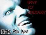 Kane_whysoserious.jpg