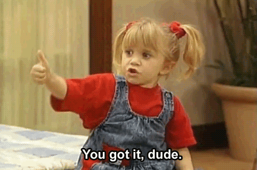 Michelle-Tanner-You-Got-it-Dude-Full-House.gif
